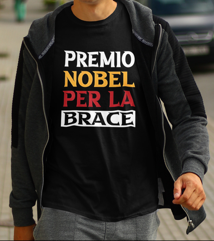 PREMIO NOBEL PER LA BRACE Nobel Prize T-Shirt