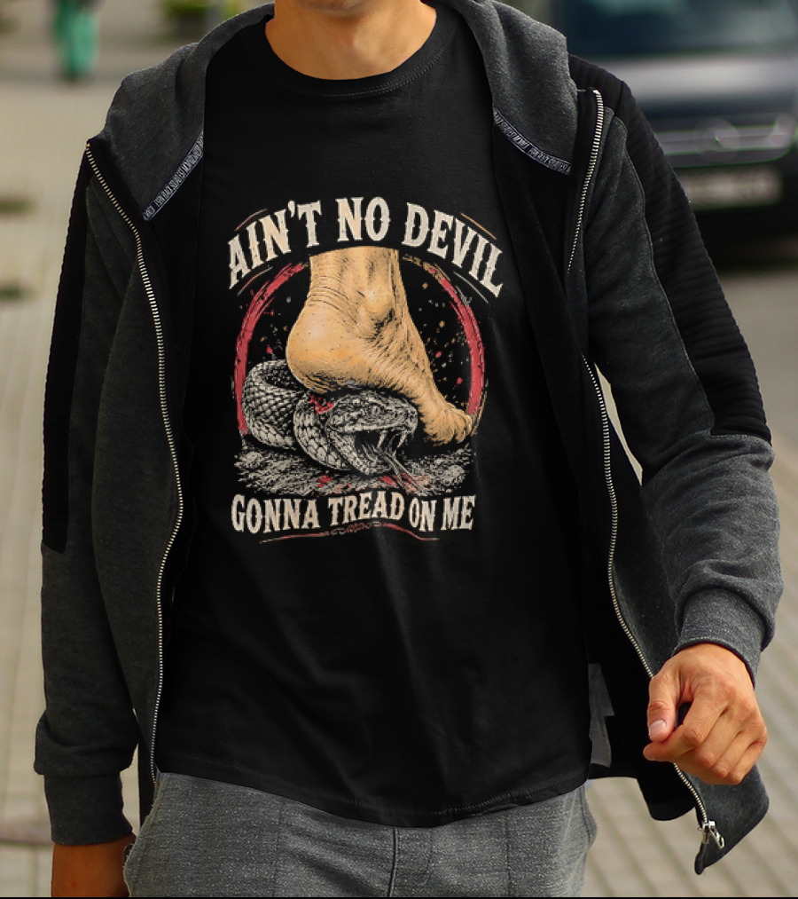 Ain't No Devil Gonna Tread On Me Snake Foot T-Shirt
