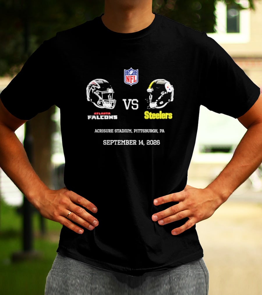 Atlanta Falcons Vs Steelers NFL Acrisure Stadium Pittsburgh September 14 2026 T-Shirt