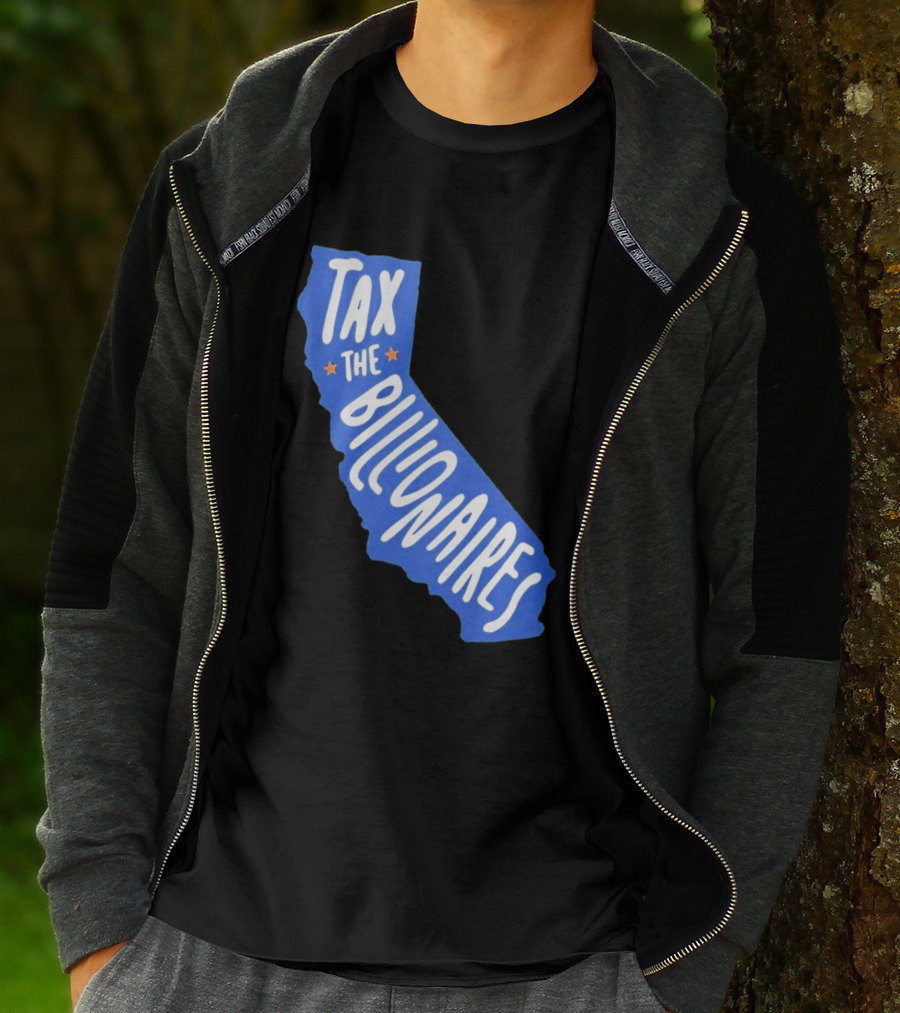 California Tax The Billionaires Political T-Shirt