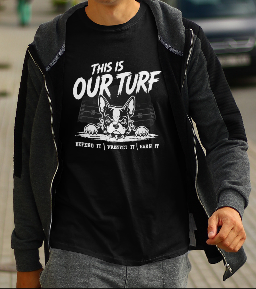 This Is Our Turf Defend It Protect It Earn It Bulldog Football Field T-Shirt