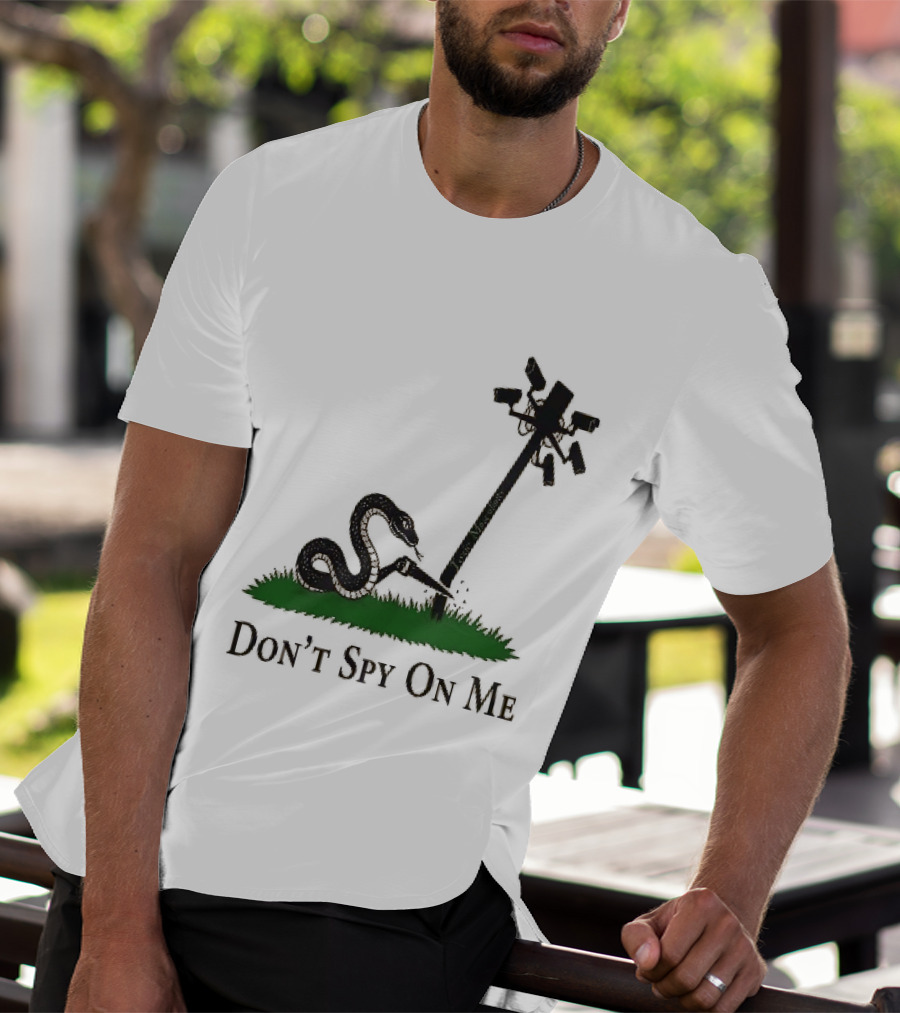 Don't Spy On Me Snake Cutting Surveillance Pole Toxic Masculinity T-Shirt