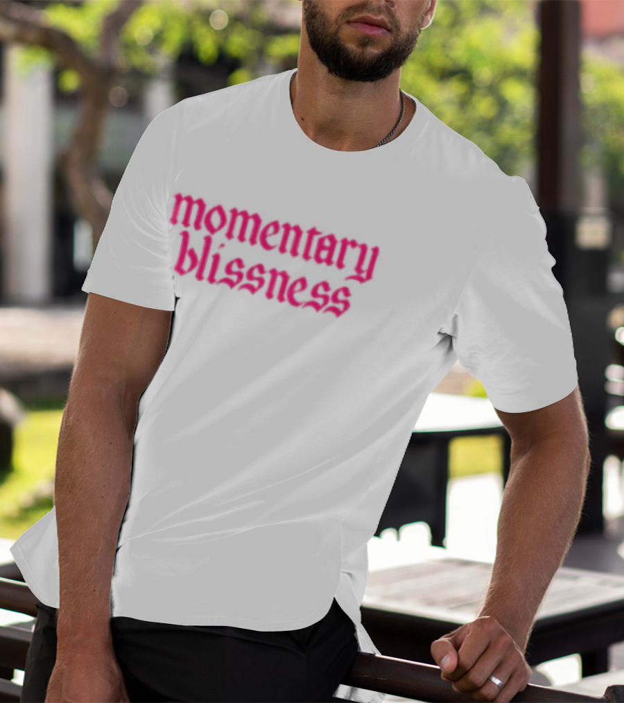 Momentary Blissness Fontaines T-Shirt