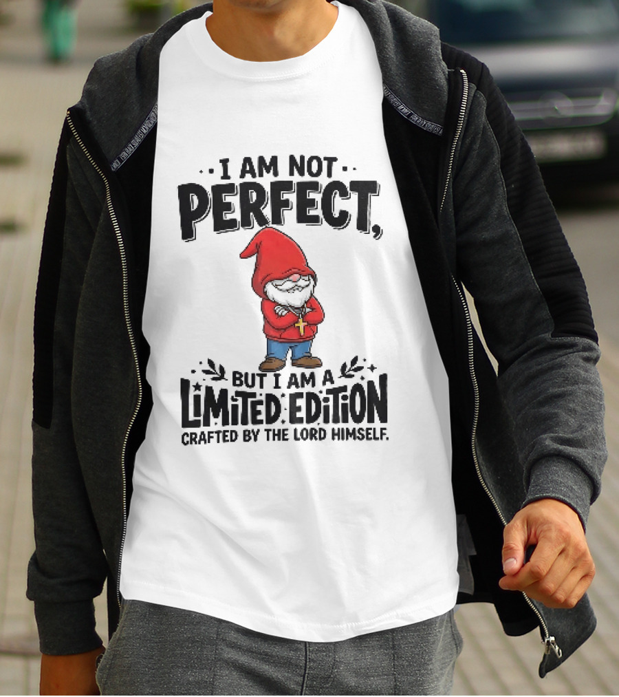 I Am Not Perfect But I Am A Limited Edition Crafted By The Lord Himself Gnome Red T-Shirt