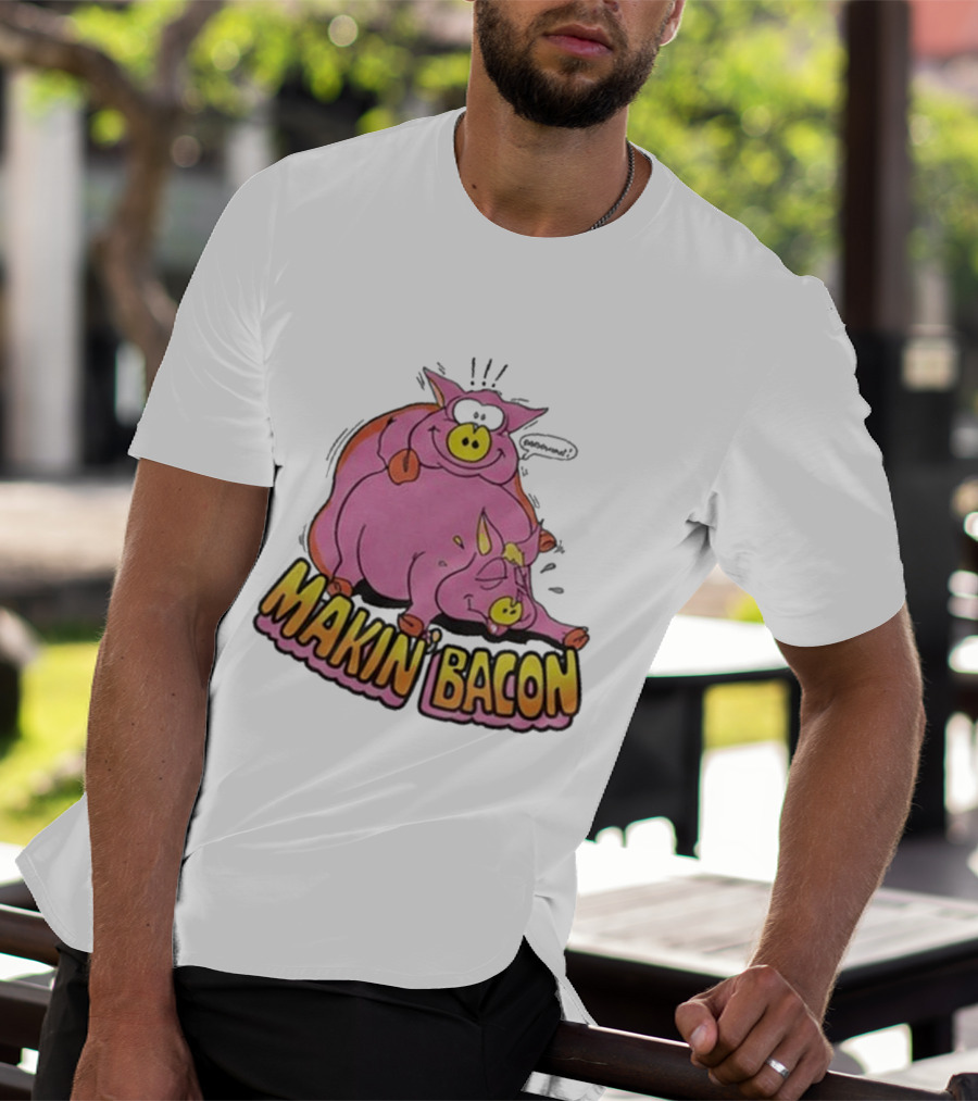 Makin Bacon Pig Cartoon Humor Trending T-Shirt