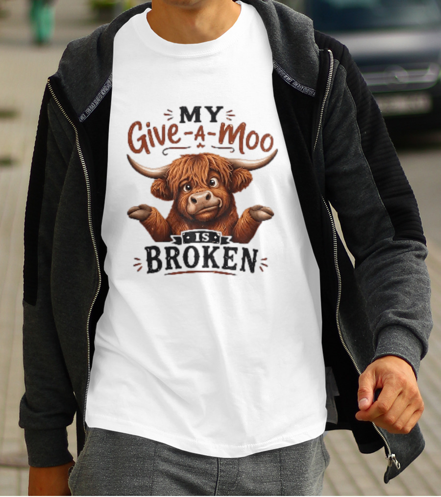 My Give A Moo Is Broken Highland Cow T-Shirt