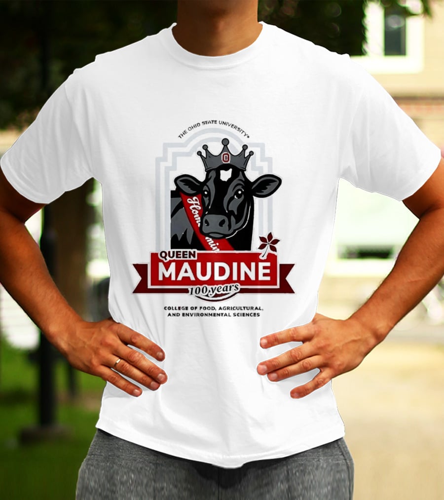 The Ohio State University Queen Maudine 100 Years College Of Food Agricultural And Environmental Sciences T-Shirt