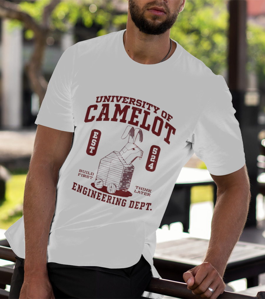 University Of Camelot Engineering Dept Build First Think Later Wooden Trojan Rabbit Wheels Est 524 T-Shirt
