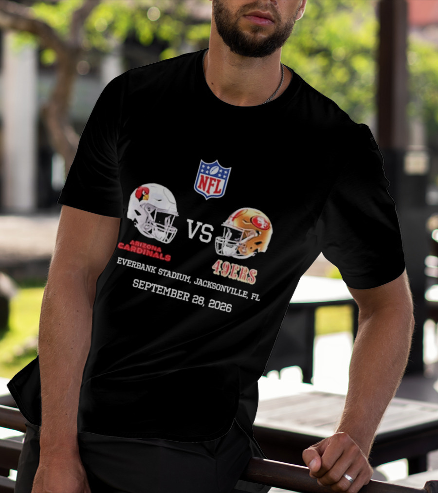Arizona Cardinals Vs 49ers EverBank Stadium Jacksonville FL September 28 2026 NFL T-Shirt