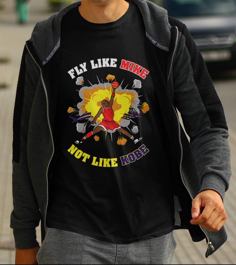 Fly Like Mike Basketball Explosion Not Like Kobe T-Shirt