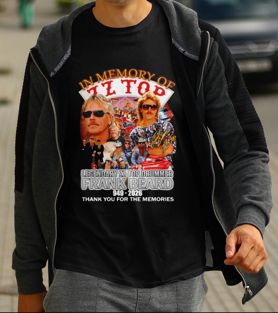 ZZ Top Legendary Drummer Frank Beard 1949 2026 In Memory Thank You For The Memories T-Shirt
