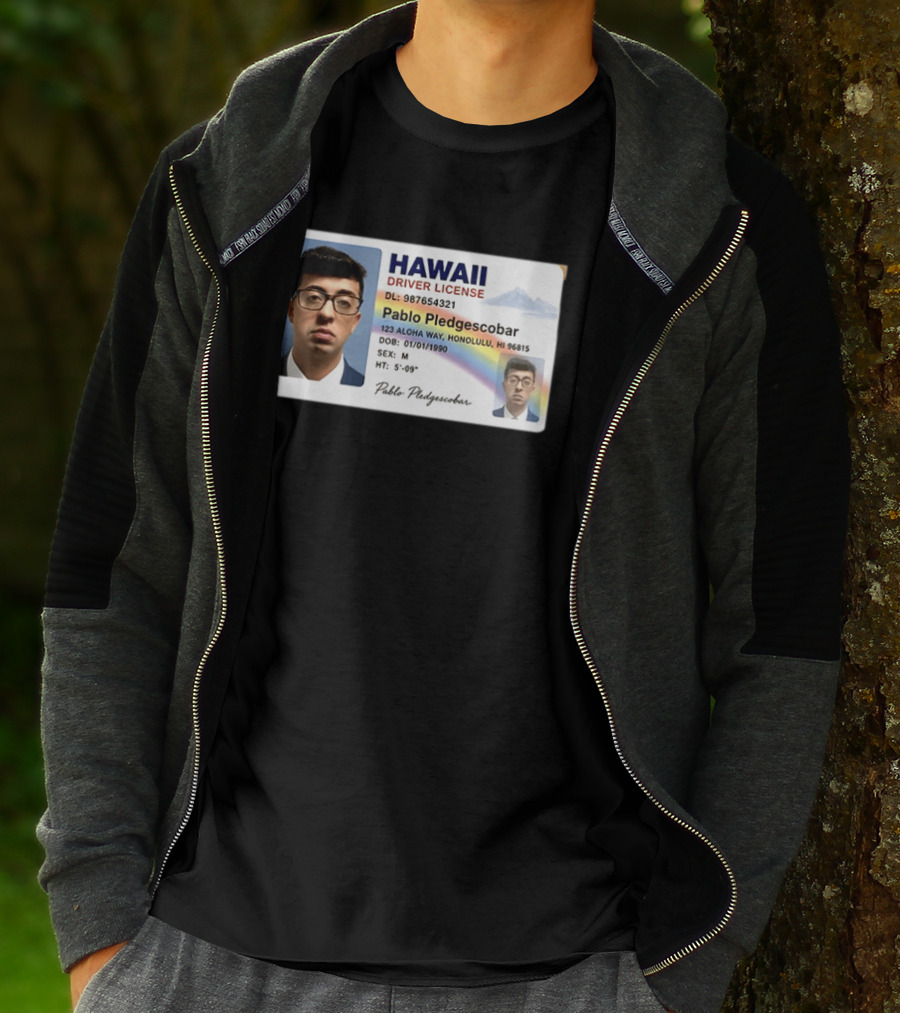 Hawaii Driver License Pablo Pledgescobar Honolulu 123 Aloha Way Novelty Identification T-Shirt