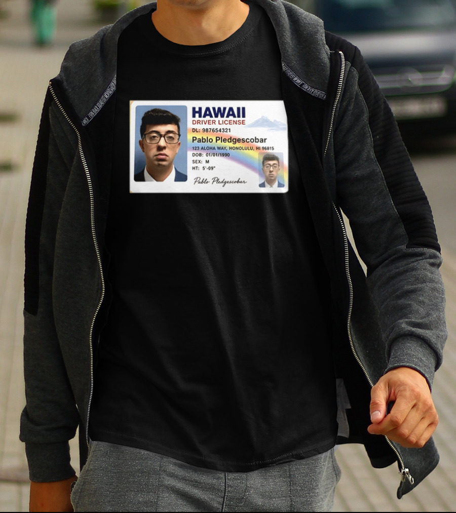 Hawaii Driver License Pablo Pledgescobar Honolulu 123 Aloha Way Novelty Identification T-Shirt