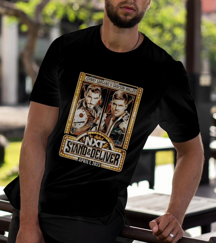 NXT Stand & Deliver April 1 2023 Johnny Gargano Vs Grayson Waller Showdown T-Shirt