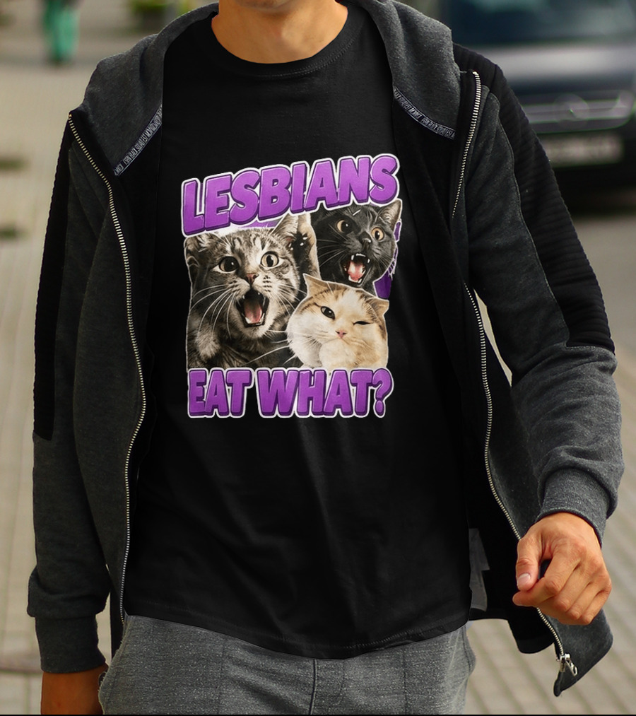 Lesbians Eat What Cat Meme T-Shirt