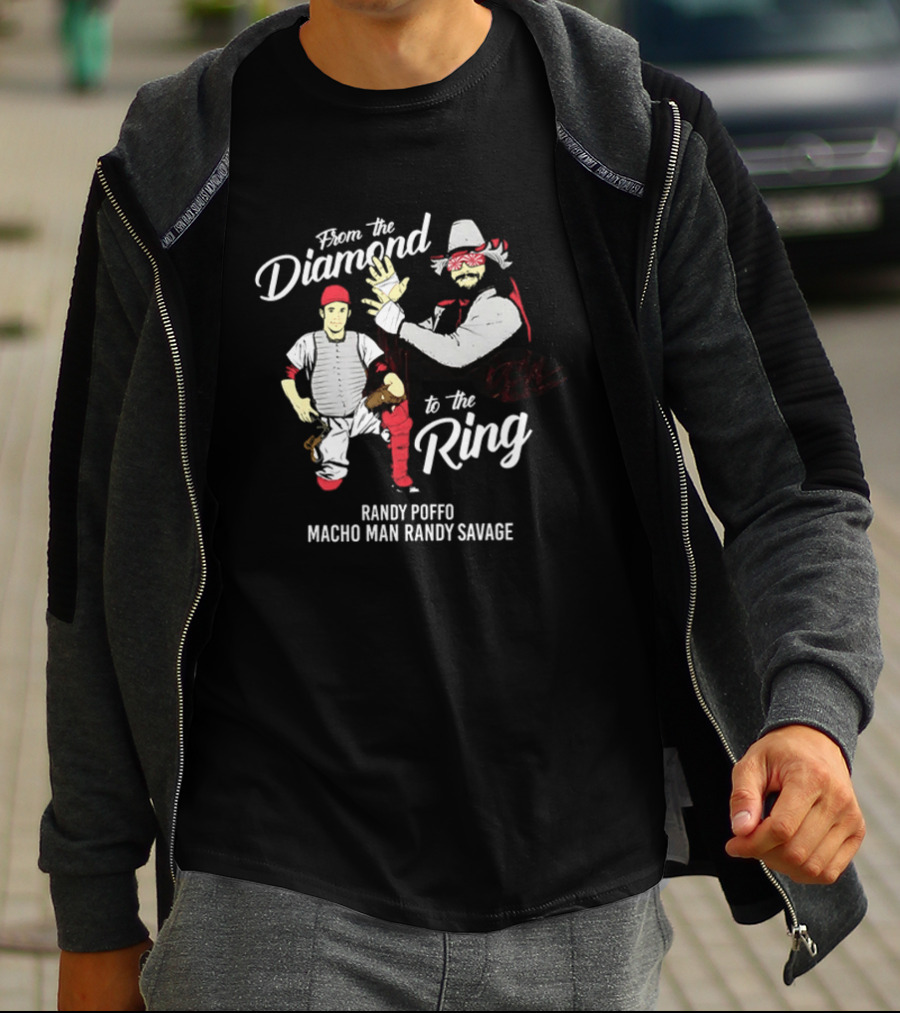From The Diamond To The Ring Randy Poffo Macho Man Randy Savage T-Shirt