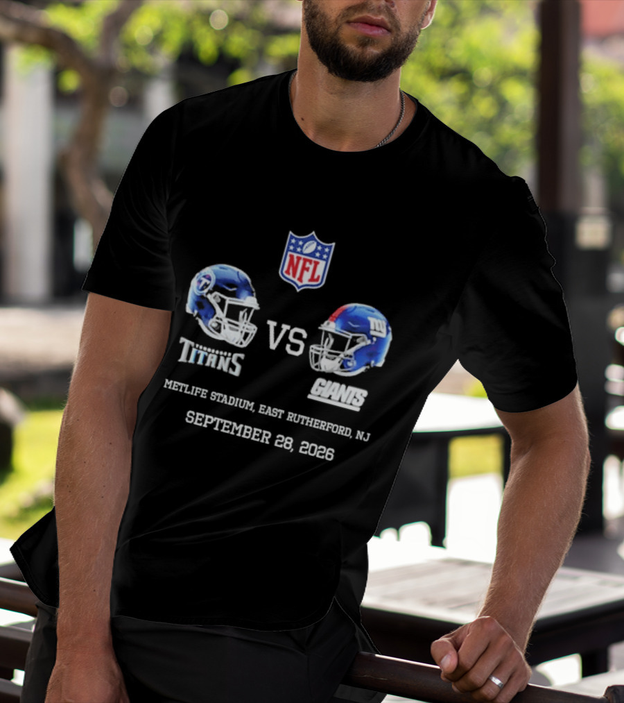 NFL Tennessee Titans Vs New York Giants MetLife Stadium East Rutherford NJ September 28 2026 T-Shirt