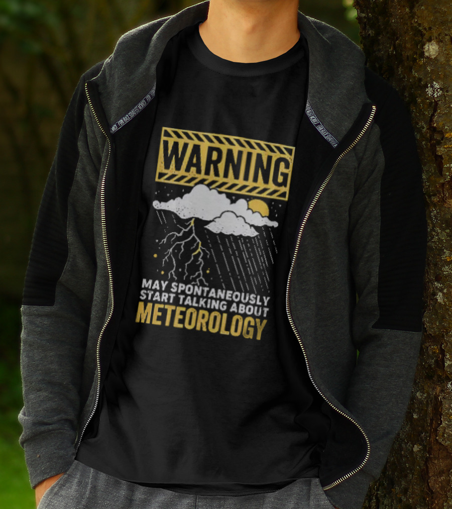 Warning May Spontaneously Start Talking About Meteorology Cloud Lightning Rain T-Shirt