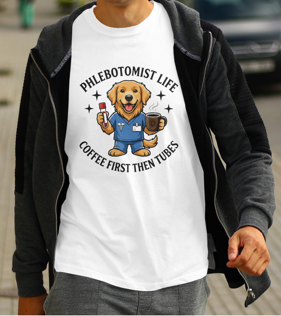 Phlebotomist Life Coffee First Then Tubes Dog Holding Coffee Cup And Blood Sample Tube T-Shirt