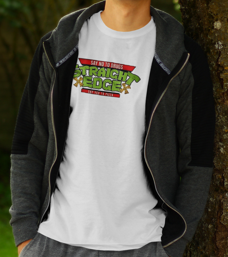 Say No To Drugs Say Yes To Pizza Straight Edge Pizza Slices T-Shirt