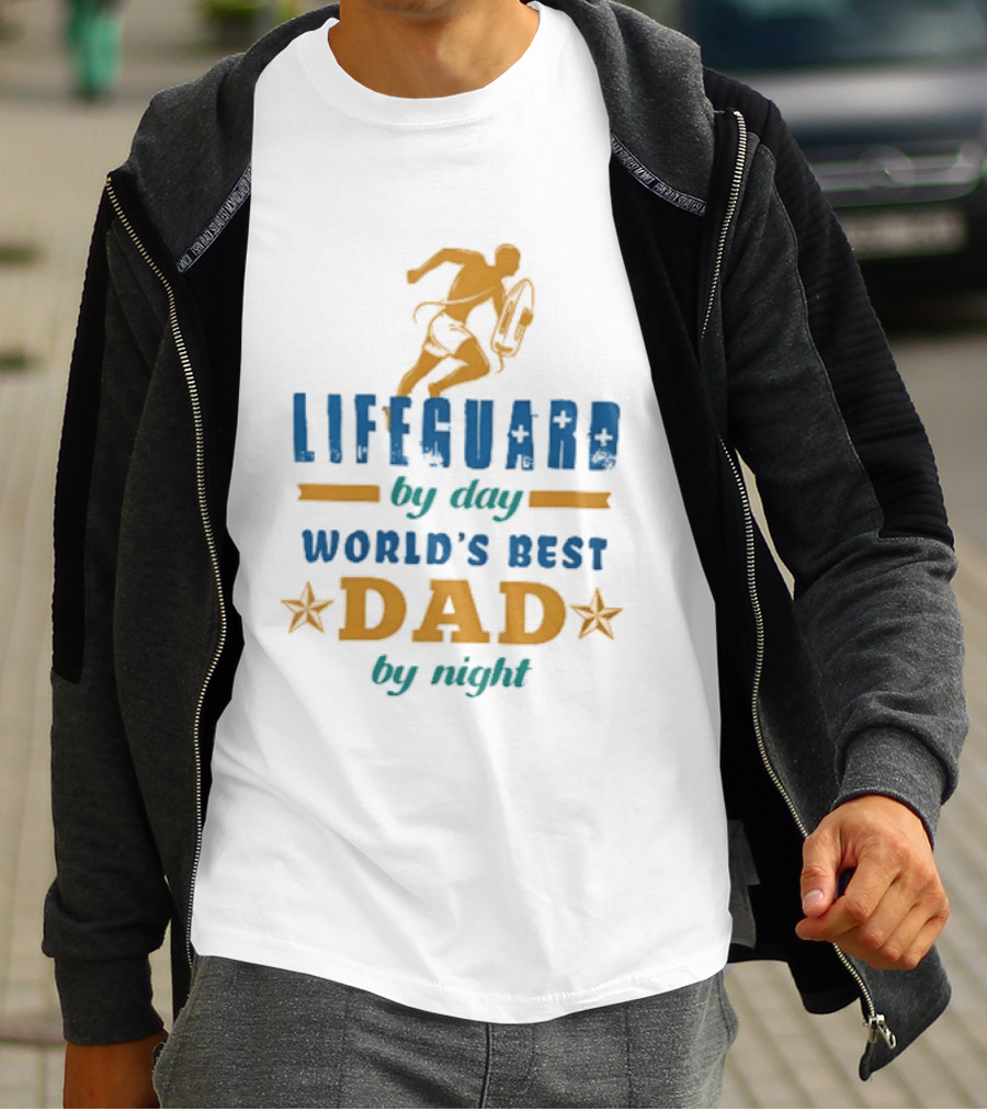 Lifeguard By Day World's Best Dad By Night Father's Day T-Shirt