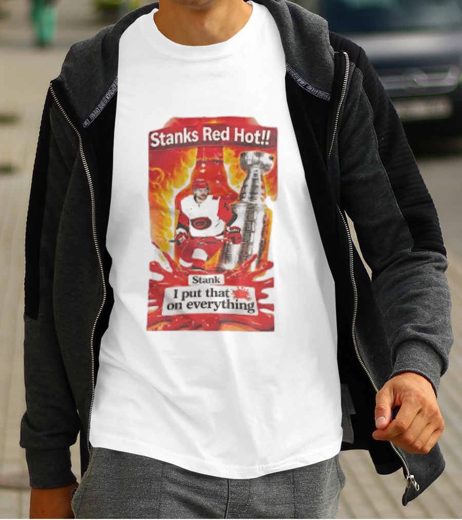 Stanks Red Hot I Put That On Everything Carolina Hurricanes Hockey Stanley Cup Flames Bottles T-Shirt