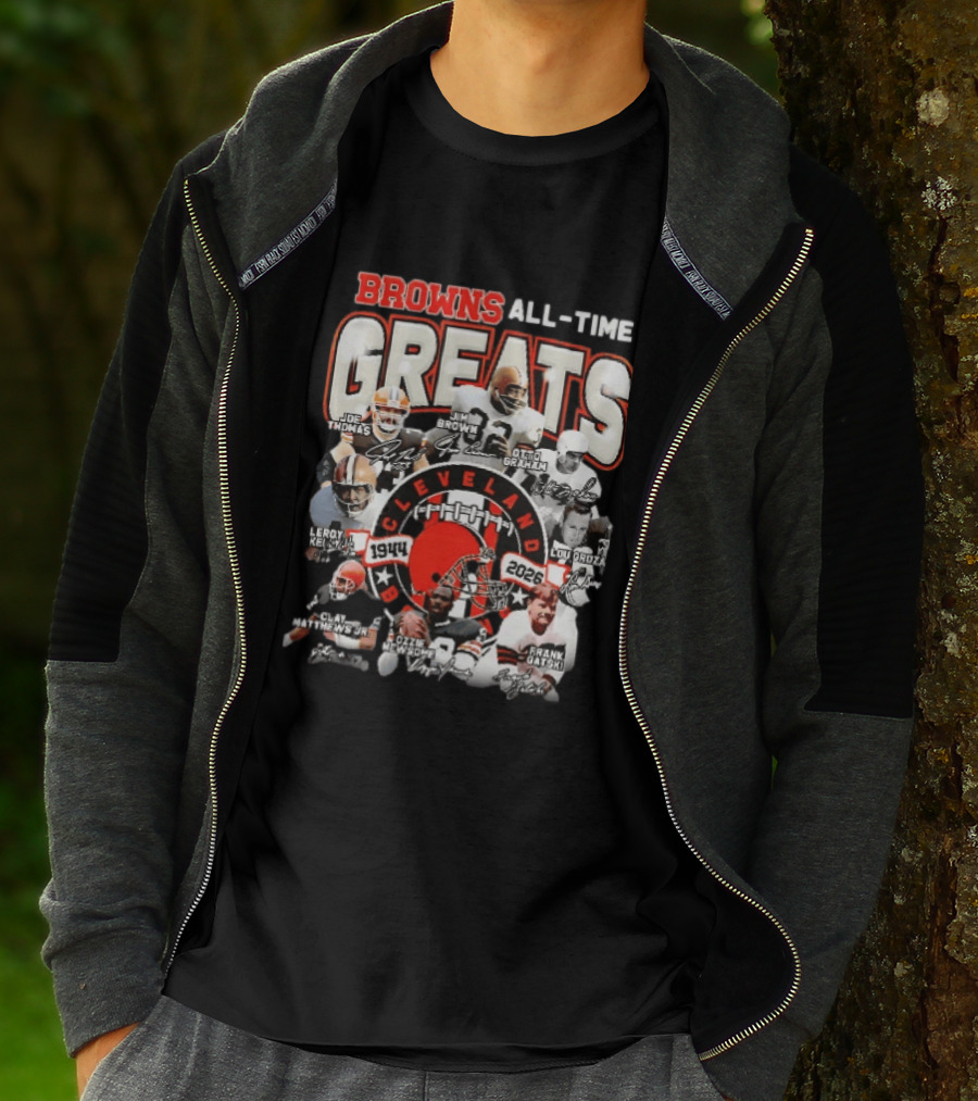 Browns All Time Greats Cleveland 1944 2026 Joe Thomas Jim Brown Otto Graham Lou Groza Leroy Kelly Ozzie Newsome Jr Clay Matthews Jr Frank Gatski T-Shirt