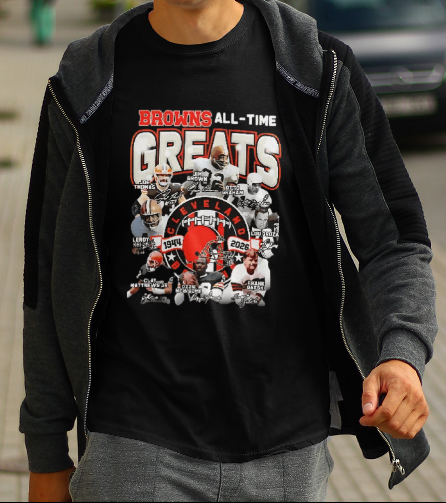 Browns All Time Greats Cleveland 1944 2026 Joe Thomas Jim Brown Otto Graham Lou Groza Leroy Kelly Ozzie Newsome Jr Clay Matthews Jr Frank Gatski T-Shirt