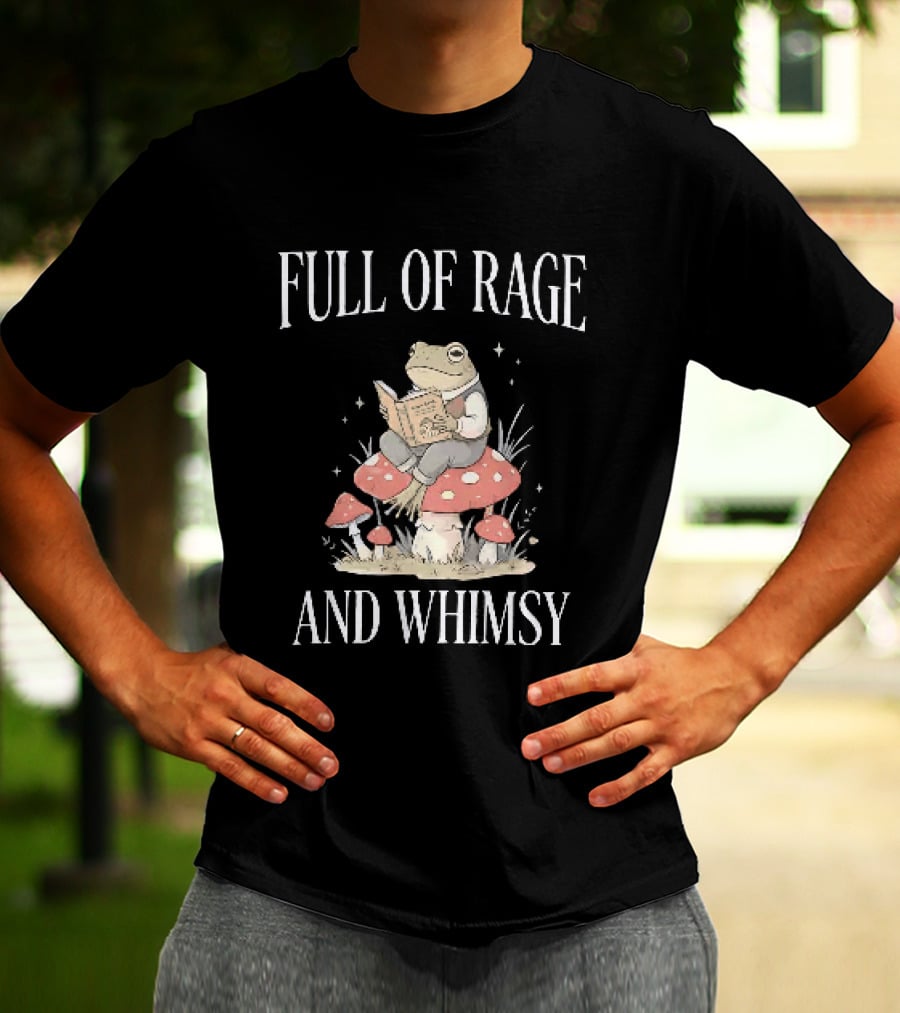 Full Of Rage And Whimsy Frog Reading On A Mushroom T-Shirt