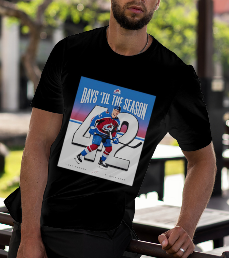 Colorado Avalanche Days 'Til The Season 42 Josh Manson 12 Days Away T-Shirt