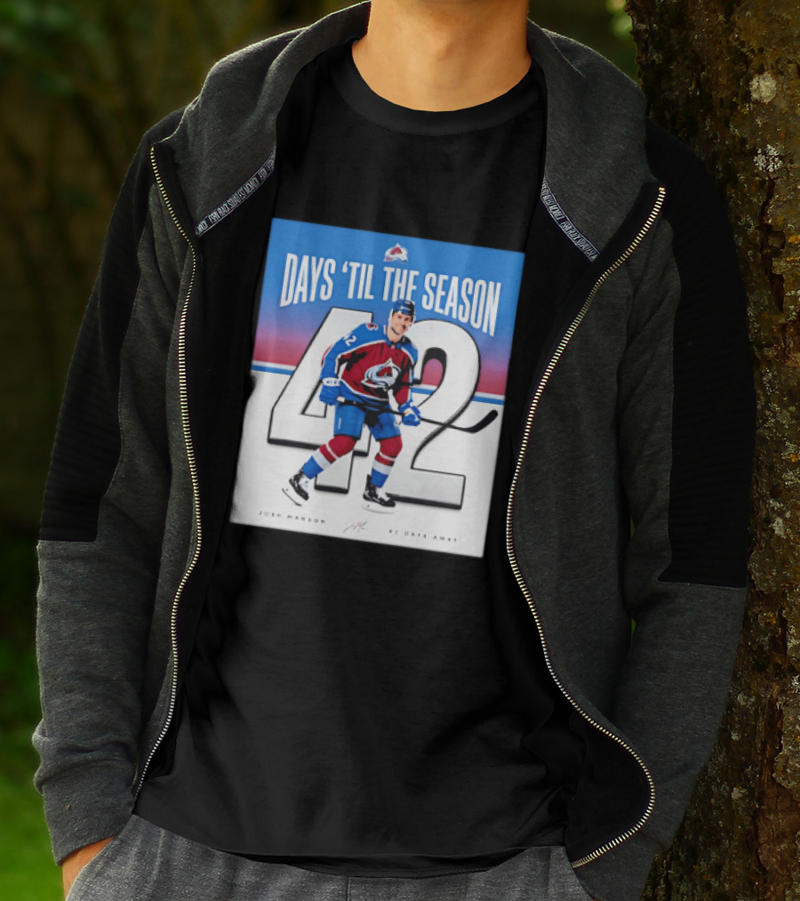 Colorado Avalanche Days 'Til The Season 42 Josh Manson 12 Days Away T-Shirt