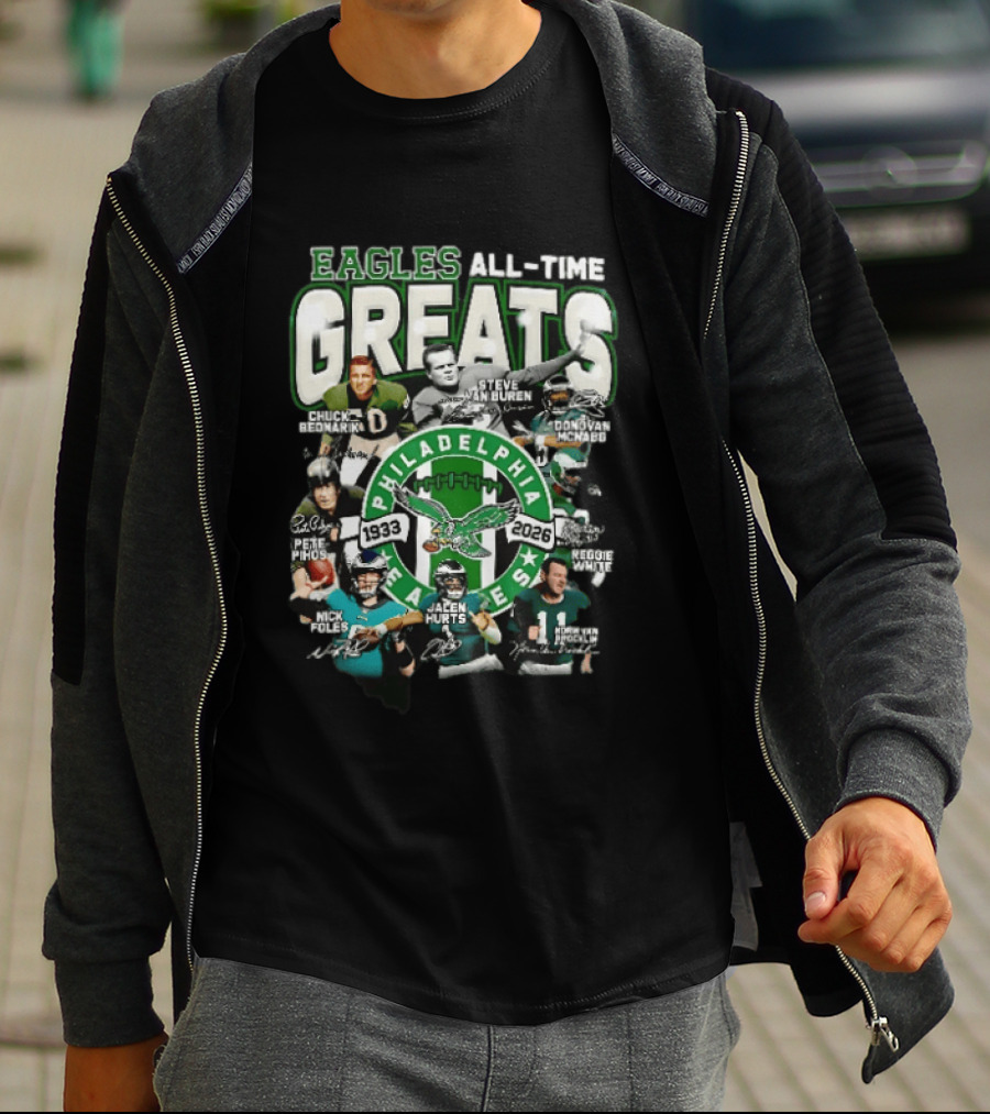 Eagles All Time Greats 1933 2026 Chuck Bednarik Reggie White Jalen Hurts Philadelphia Legends T-Shirt
