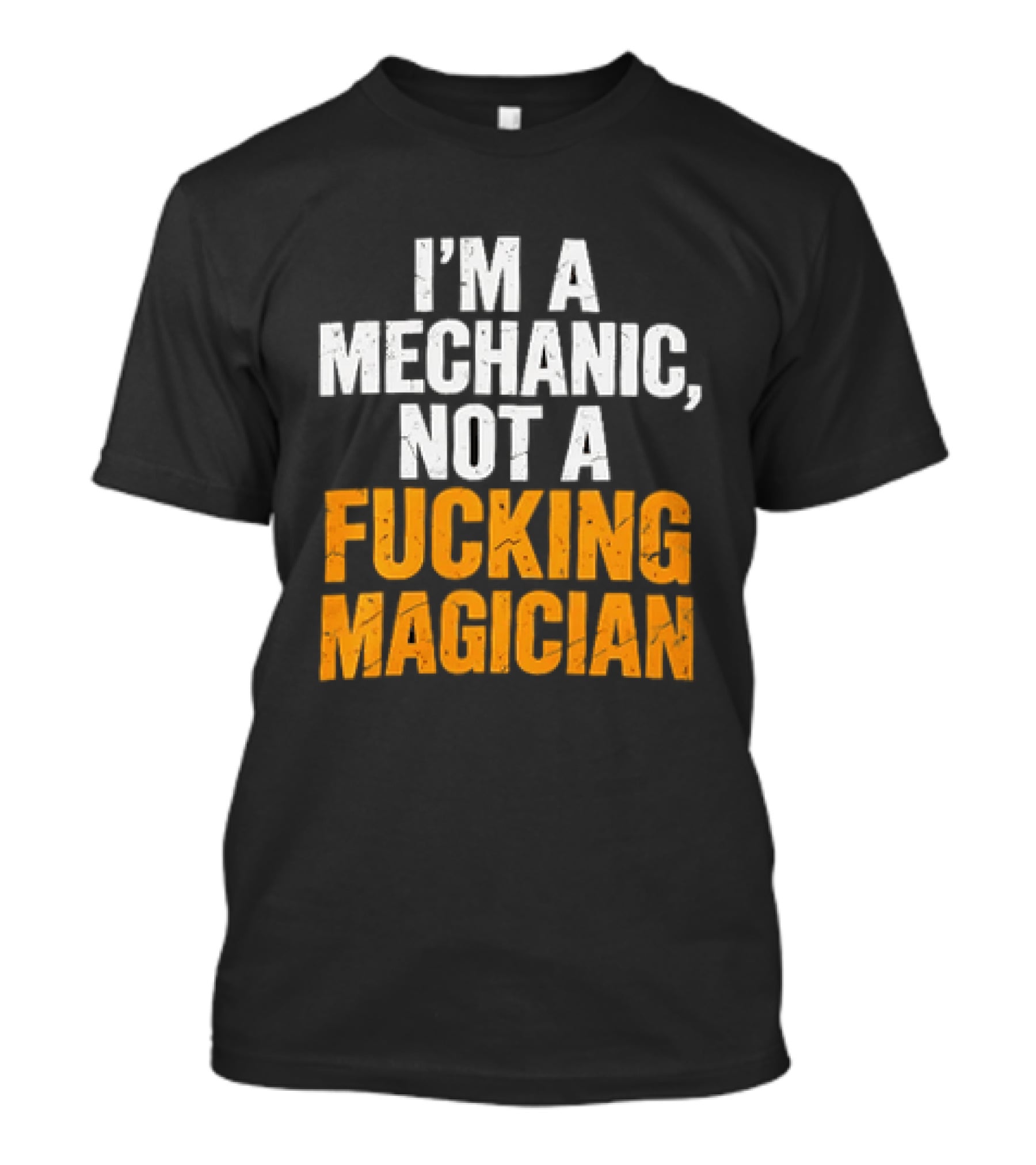 Mechanic Humor I'm Not A Magician T-Shirt