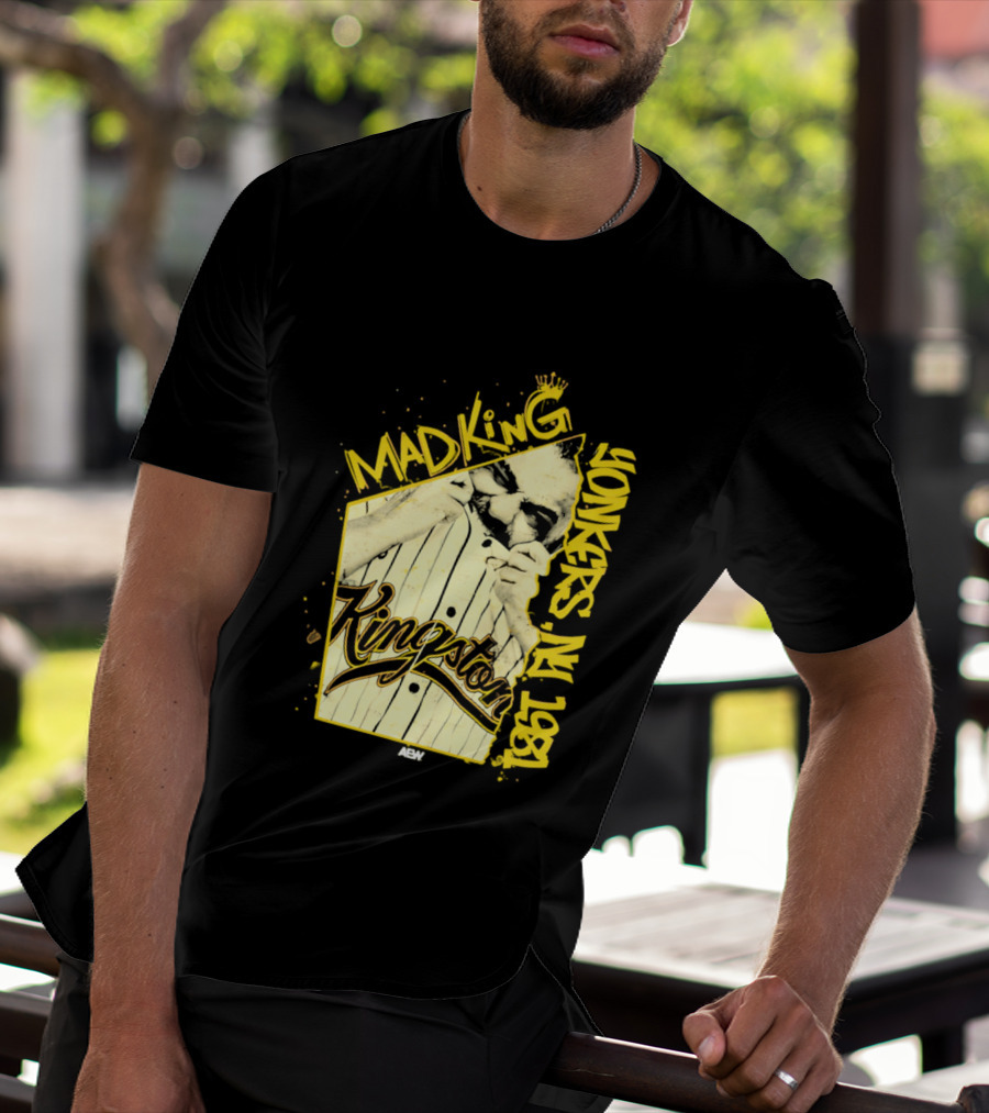 Eddie Kingston Mad King Yonkers NY 1981 Kingston AEW T-Shirt