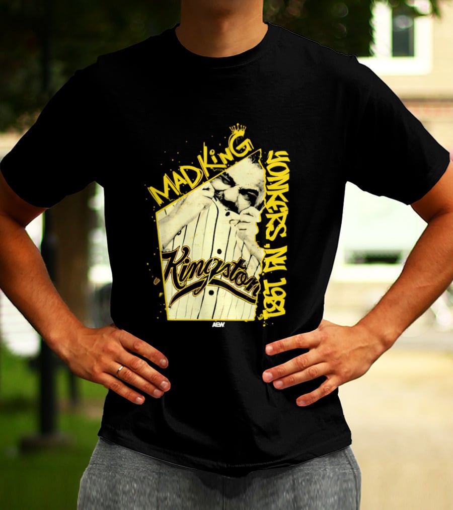 Eddie Kingston Mad King Yonkers NY 1981 Kingston AEW T-Shirt