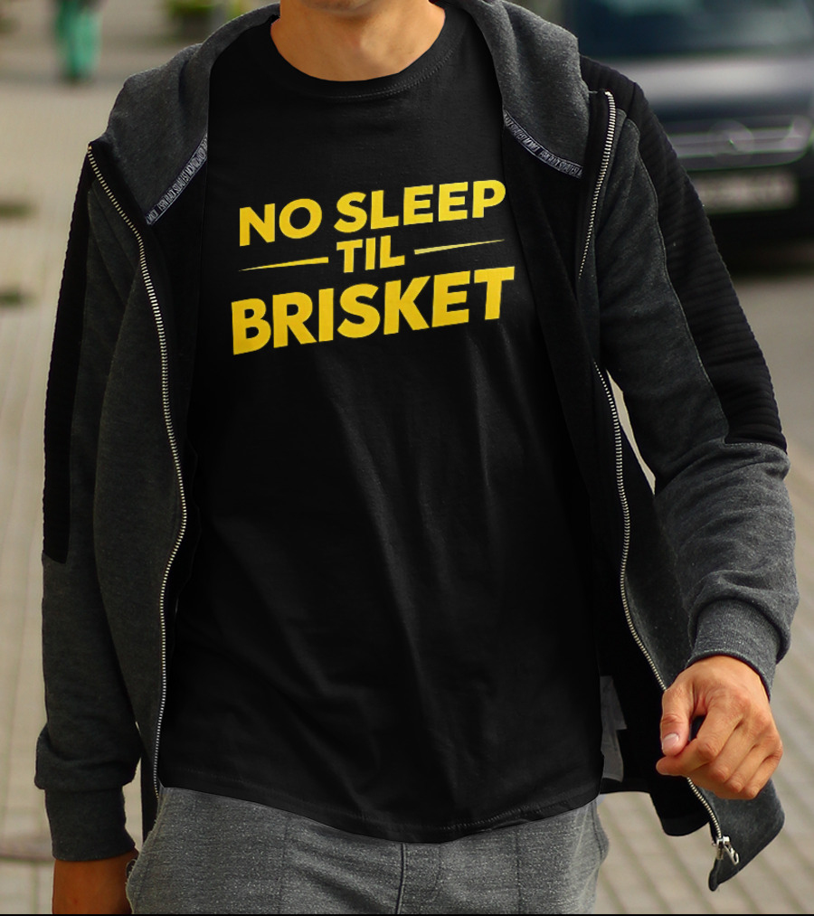 No Sleep Til Brisket BBQ Lover Grilling Humor T-Shirt
