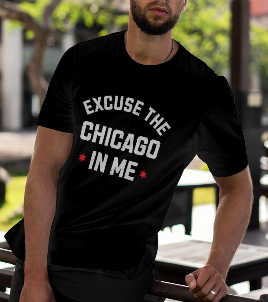 Excuse The Chicago In Me Text With Red Stars T-Shirt