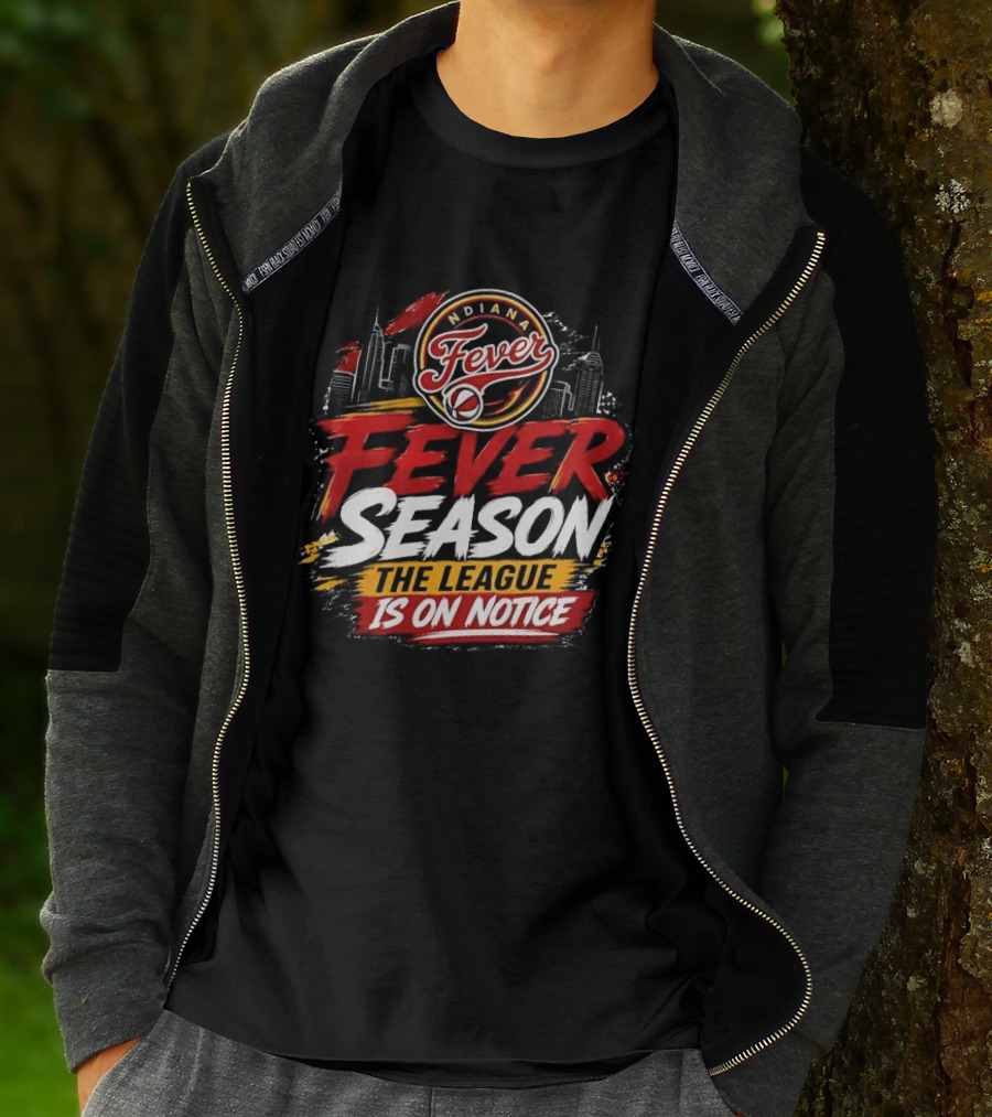 Indiana Fever Basketball Fever Season The League Is On Notice T-Shirt
