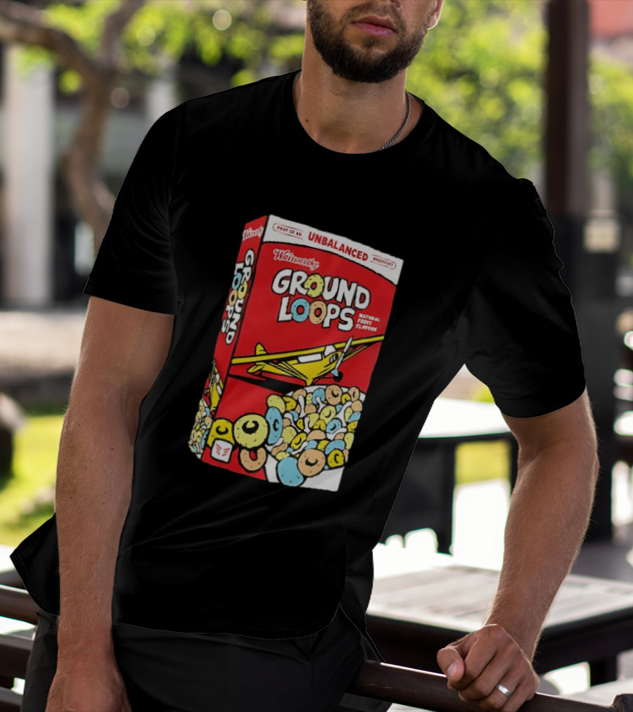 Wairworthy Ground Loops Cereal Box Unbalanced Breakfast Airplane Theme Natural Fruity Flavors T-Shirt