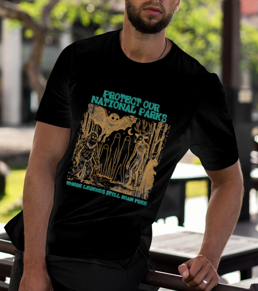 Protect Our National Parks Bigfoot Legends Roam Free T-Shirt