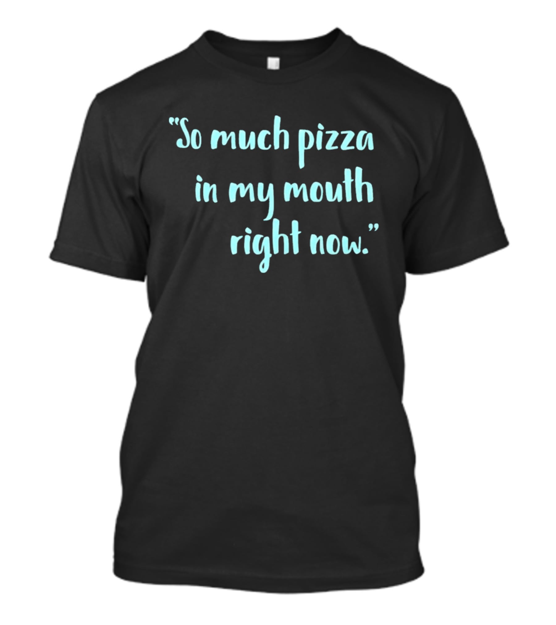 So Much Pizza In My Mouth Right Now Rob Sand For Governor T-Shirt