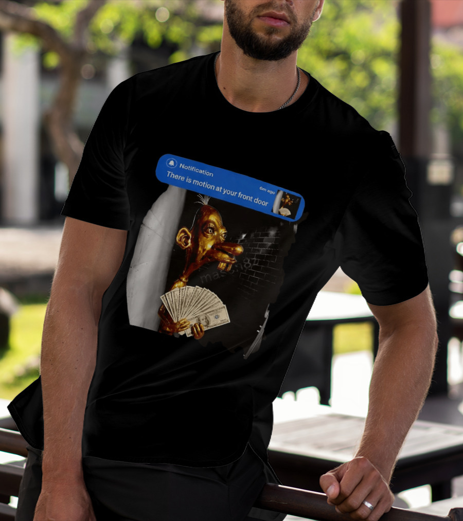 Notification There Is Motion At Your Front Door Golden Figurine With Cash In Hand Dark T-Shirt