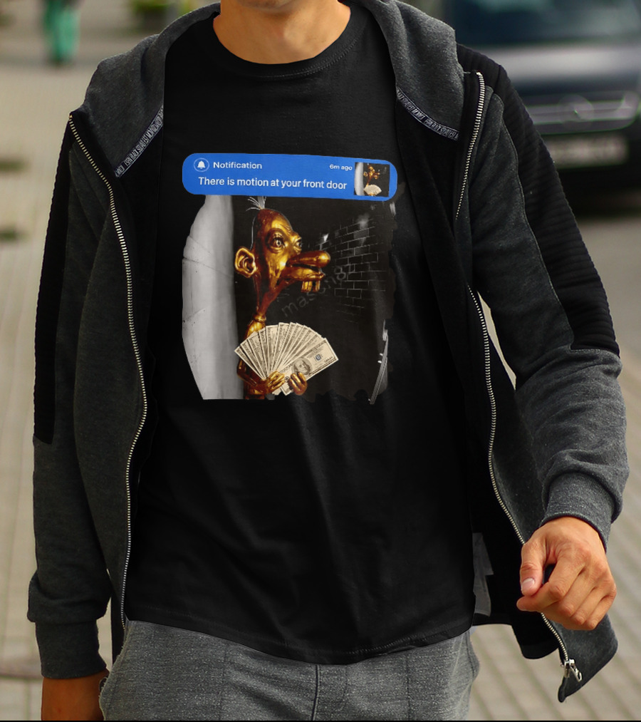 Notification There Is Motion At Your Front Door Golden Figurine With Cash In Hand Dark T-Shirt