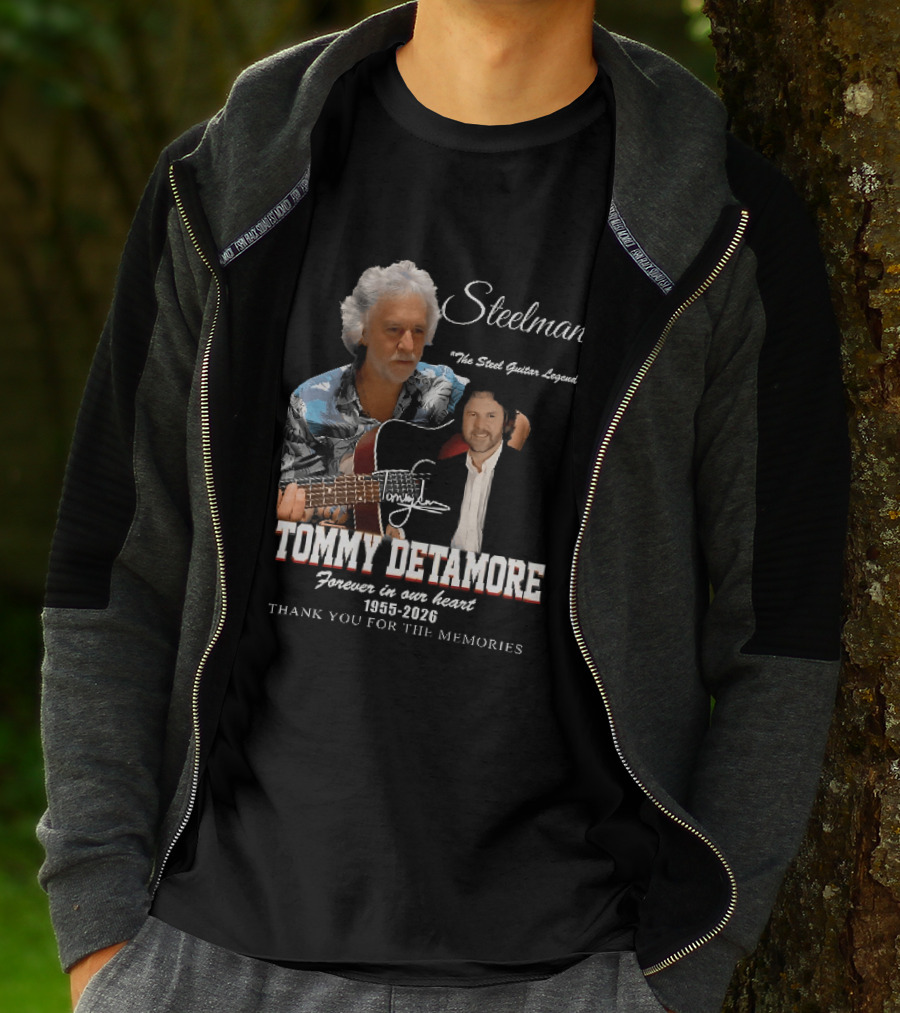 Steelman Tommy Detamore Forever In Our Heart 1955 2026 Thank You For The Memories The Steel Guitar Legend T-Shirt
