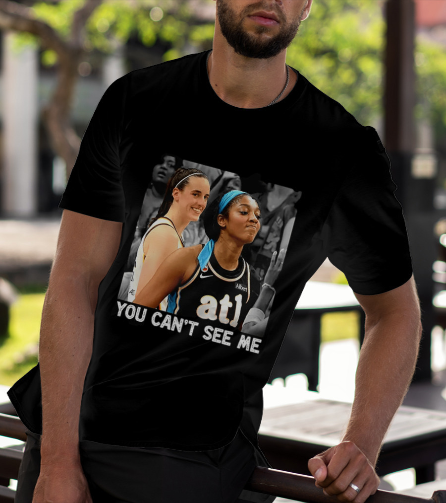 You Can't See Me Caitlin Clark Angel Reese ATL Basketball T-Shirt