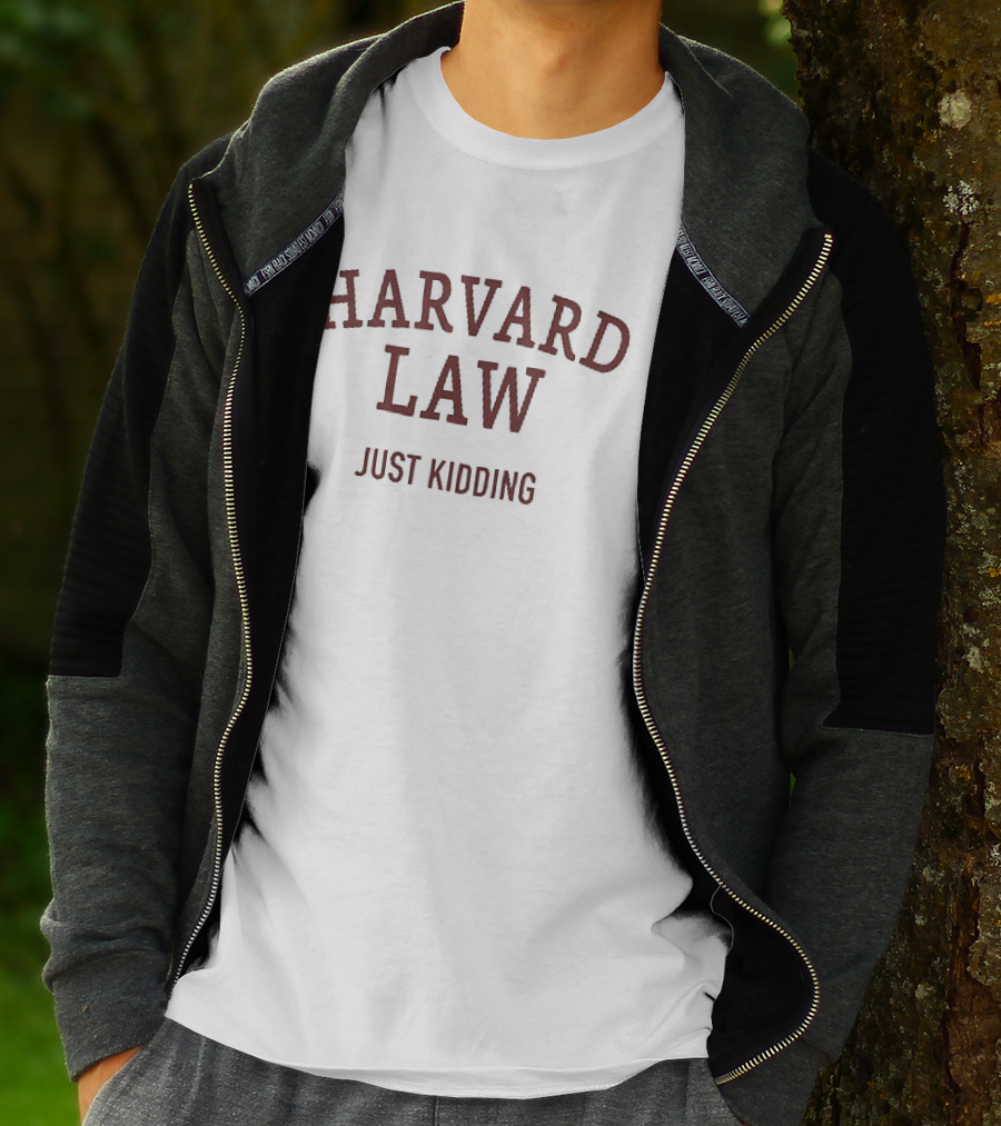 Harvard Law Just Kidding Curved Crimson Arch T-Shirt