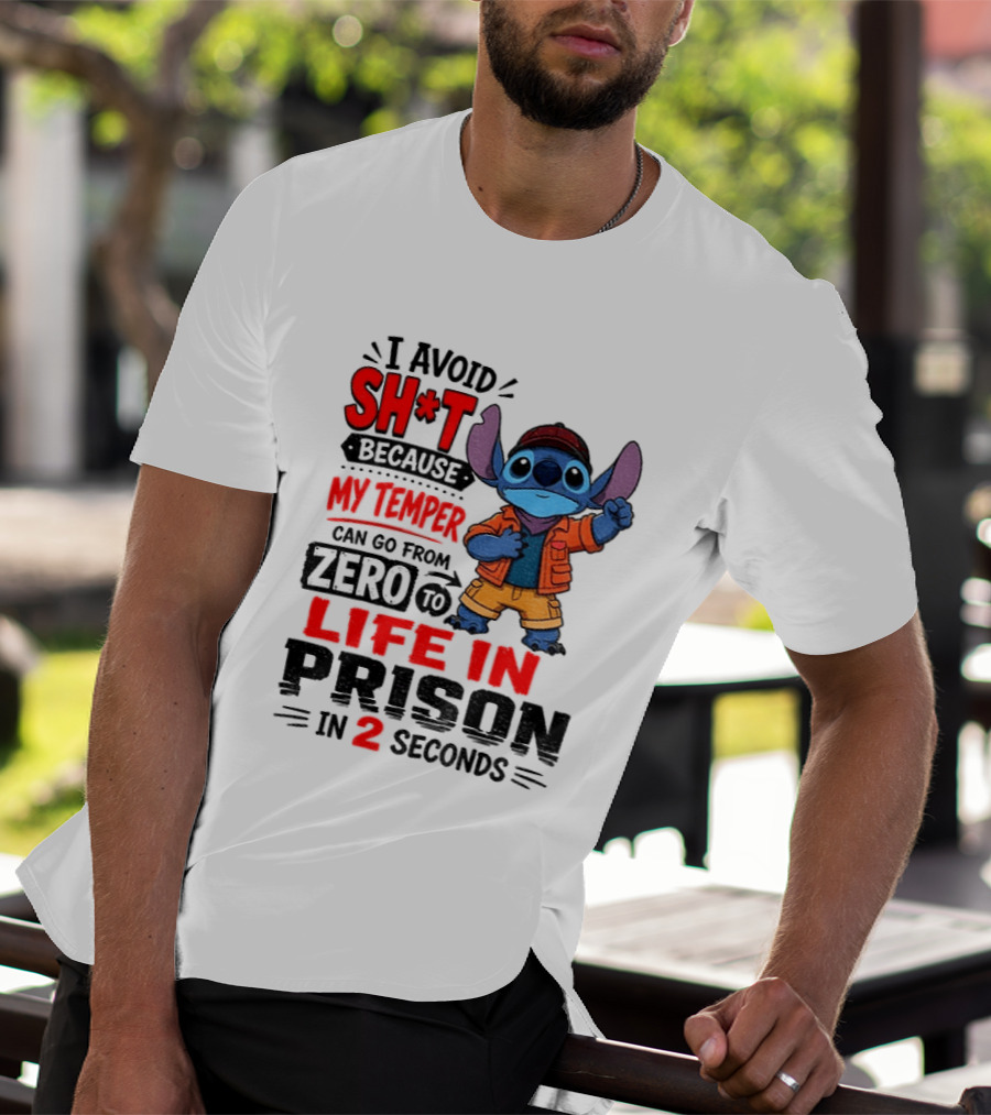 Stitch Cartoon I Avoid Shit Because My Temper Can Go From Zero To Life In Prison In 2 Seconds T-Shirt