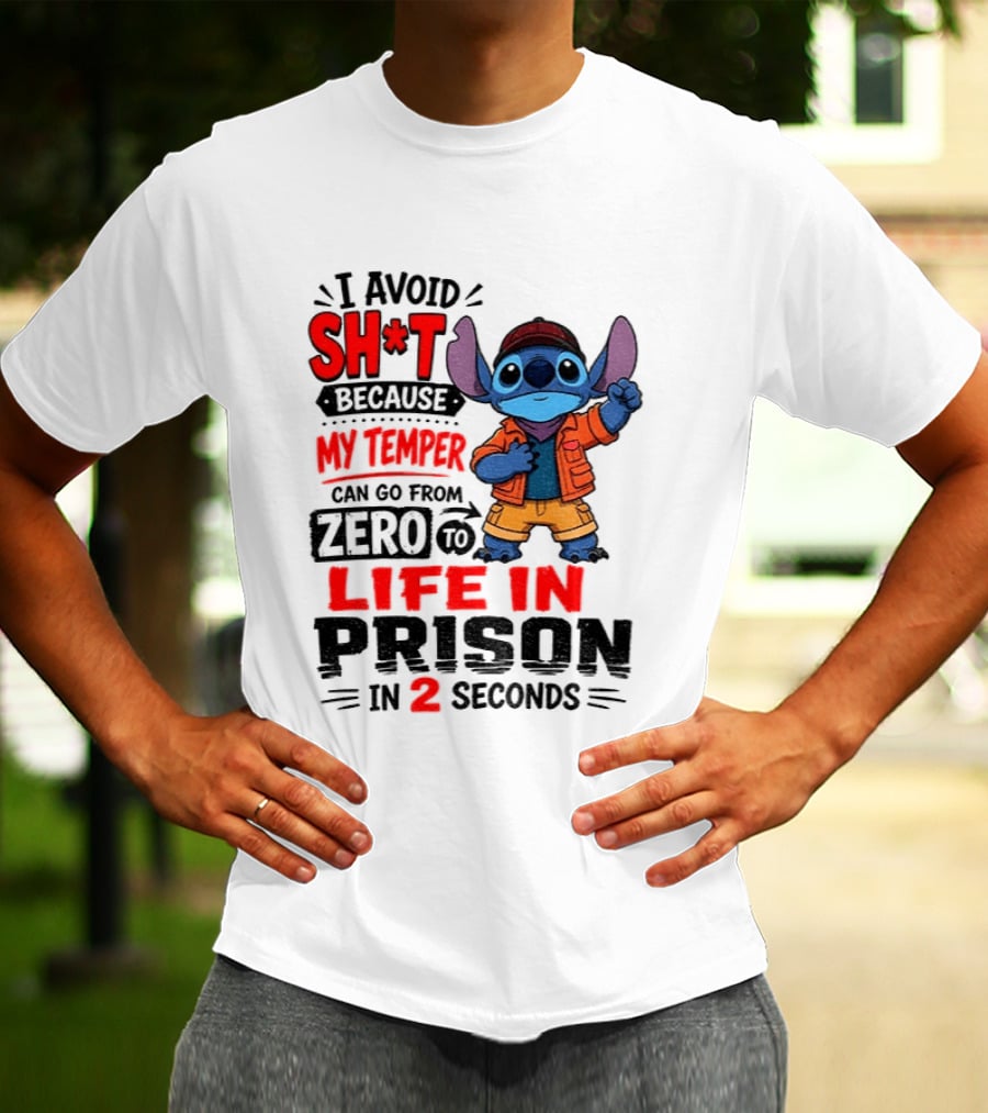 Stitch Cartoon I Avoid Shit Because My Temper Can Go From Zero To Life In Prison In 2 Seconds T-Shirt