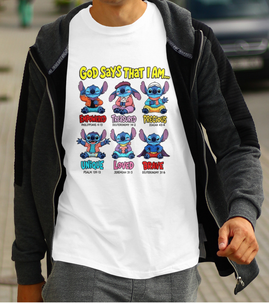 Stitch Disney Cartoon God Says That I Am Empowered Philippians Treasured Deuteronomy Precious Isaiah Unique Psalm Loved Jeremiah Brave T-Shirt
