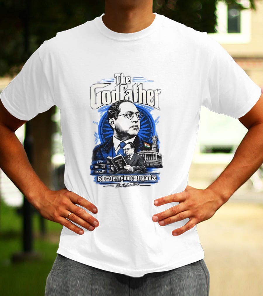 The Godfather B R Ambedkar Educate Agitate Organize Law Justice Equality T-Shirt